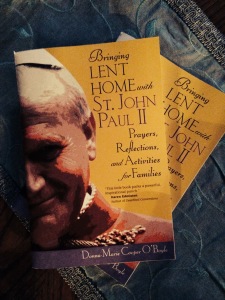 Bringing Lent Home with Saint John Paul II